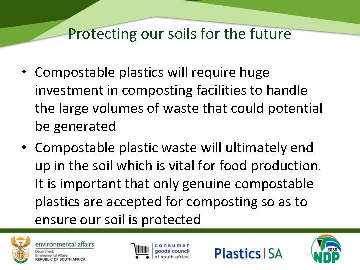 Protecting our soils for the future • Compostable plastics will require huge investment in