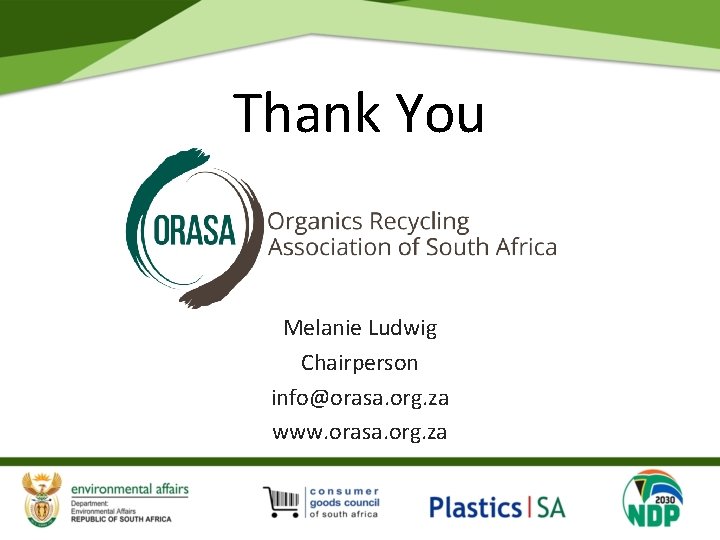 Thank You Melanie Ludwig Chairperson info@orasa. org. za www. orasa. org. za 