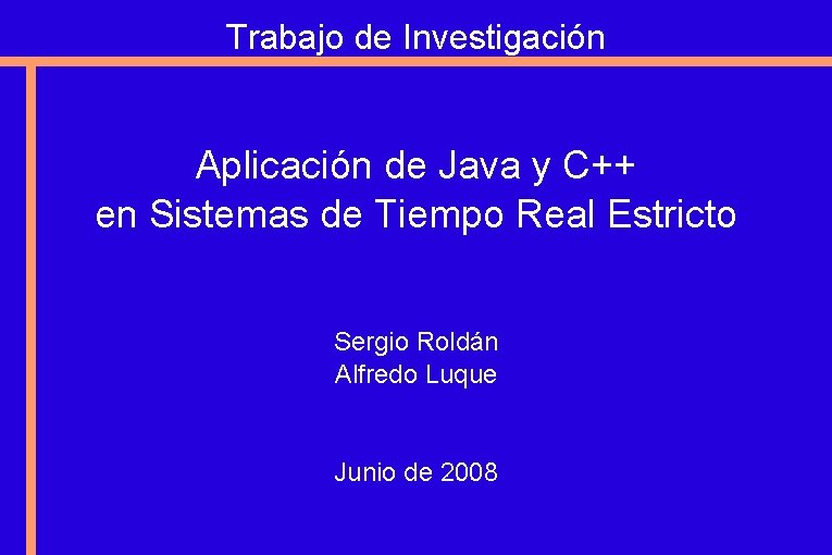 Trabajo de Investigación Aplicación de Java y C++ en Sistemas de Tiempo Real Estricto