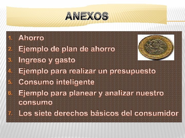 ANEXOS 1. 2. 3. 4. 5. 6. 7. Ahorro Ejemplo de plan de ahorro