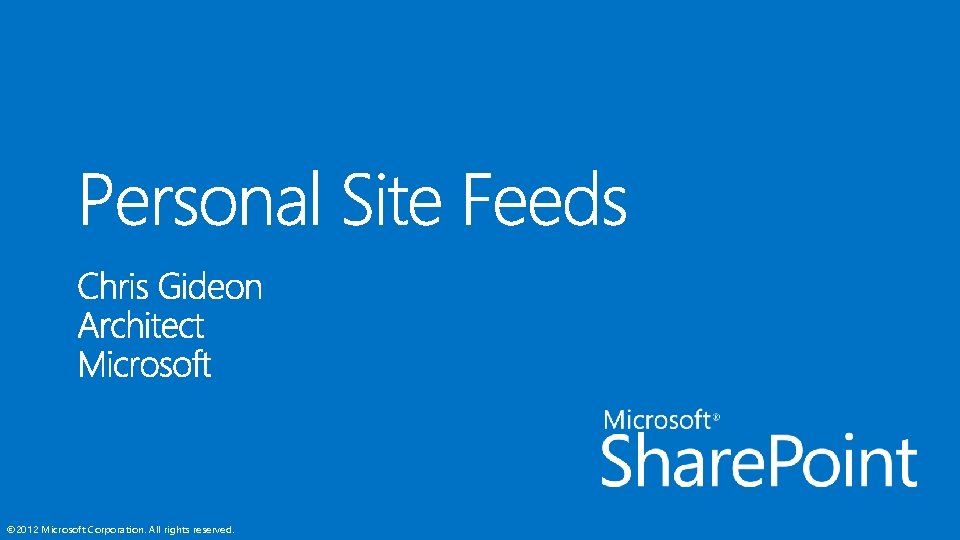 © 2012 Microsoft Corporation. All rights reserved. 