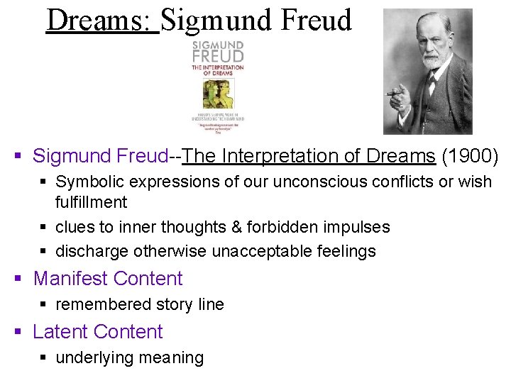 Dreams: Sigmund Freud § Sigmund Freud--The Interpretation of Dreams (1900) § Symbolic expressions of