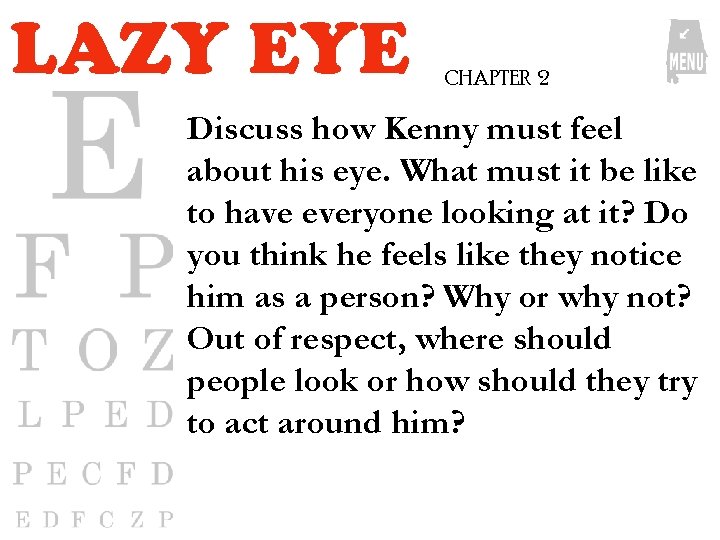 LAZY EYE CHAPTER 2 Discuss how Kenny must feel about his eye. What must LAZY EYE CHAPTER 2 Discuss how Kenny must feel about his eye. What must