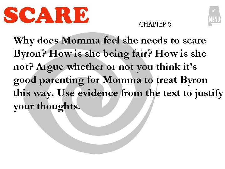 SCARE CHAPTER 5 Why does Momma feel she needs to scare Byron? How is SCARE CHAPTER 5 Why does Momma feel she needs to scare Byron? How is