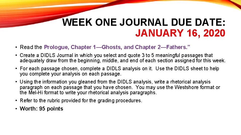 WEEK ONE JOURNAL DUE DATE: JANUARY 16, 2020 • Read the Prologue, Chapter 1—Ghosts,
