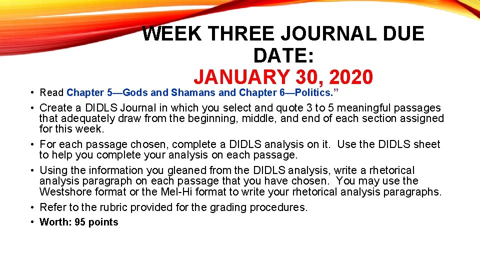 WEEK THREE JOURNAL DUE DATE: JANUARY 30, 2020 • Read Chapter 5—Gods and Shamans