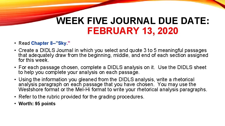 WEEK FIVE JOURNAL DUE DATE: FEBRUARY 13, 2020 • Read Chapter 8 --”Sky. ”