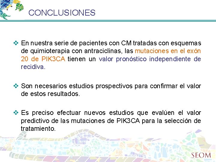 CONCLUSIONES En nuestra serie de pacientes con CM tratadas con esquemas de quimioterapia con