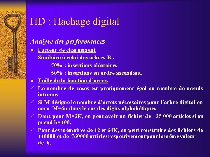 HD : Hachage digital Analyse des performances ¨ Facteur de chargement ¨ ü ü