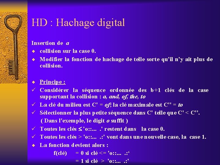 HD : Hachage digital Insertion de a ¨ collision sur la case 0. ¨