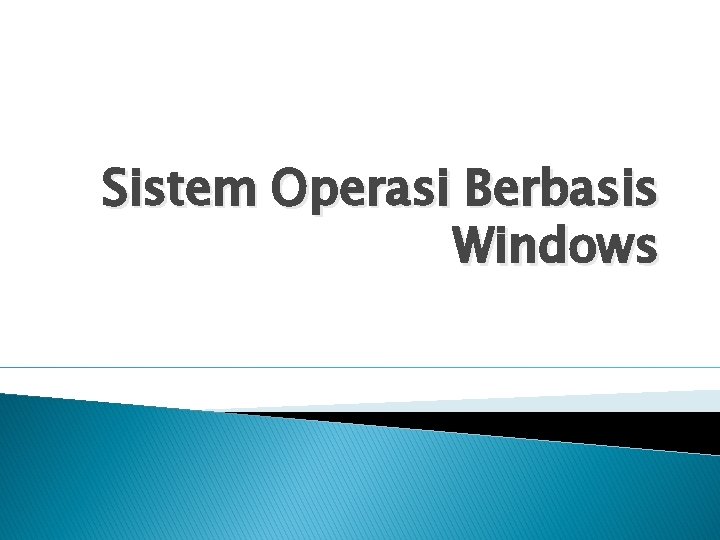 Sistem Operasi Berbasis Windows 