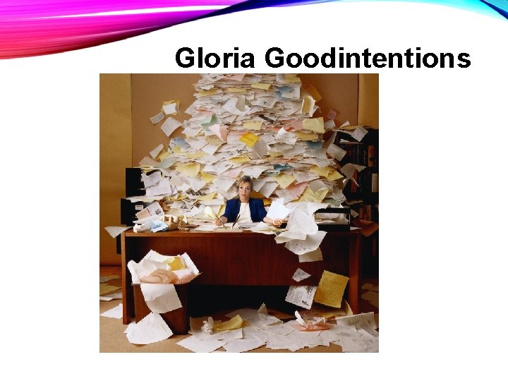 Gloria Goodintentions 