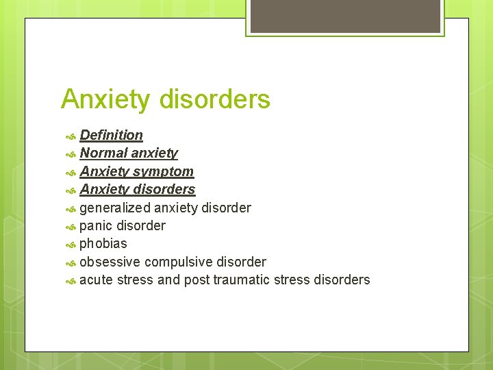 Anxiety disorders Definition Normal anxiety Anxiety symptom Anxiety disorders generalized anxiety disorder panic disorder