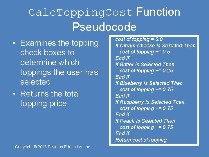 Calc. Topping. Cost Function Pseudocode • Examines the topping check boxes to determine which