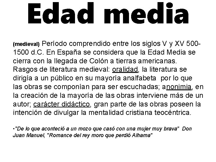 Edad media Período comprendido entre los siglos V y XV 5001500 d. C. En