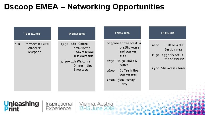 Dscoop EMEA – Networking Opportunities Thu 14 June Tues 12 June Wed 13 June Dscoop EMEA – Networking Opportunities Thu 14 June Tues 12 June Wed 13 June