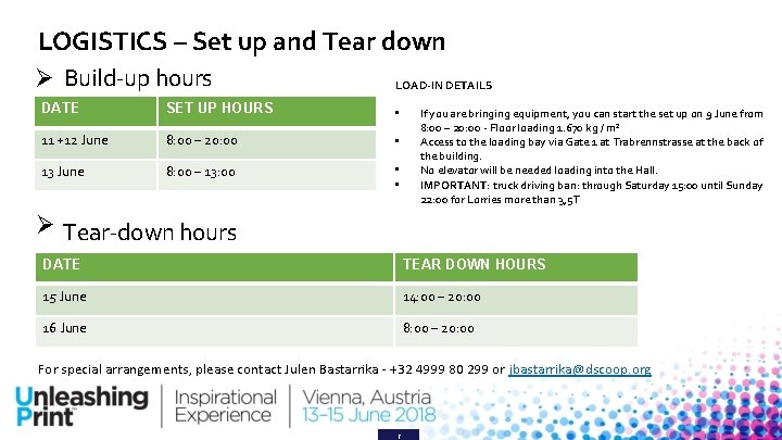 LOGISTICS – Set up and Tear down Build-up hours LOAD-IN DETAILS DATE SET UP LOGISTICS – Set up and Tear down Build-up hours LOAD-IN DETAILS DATE SET UP