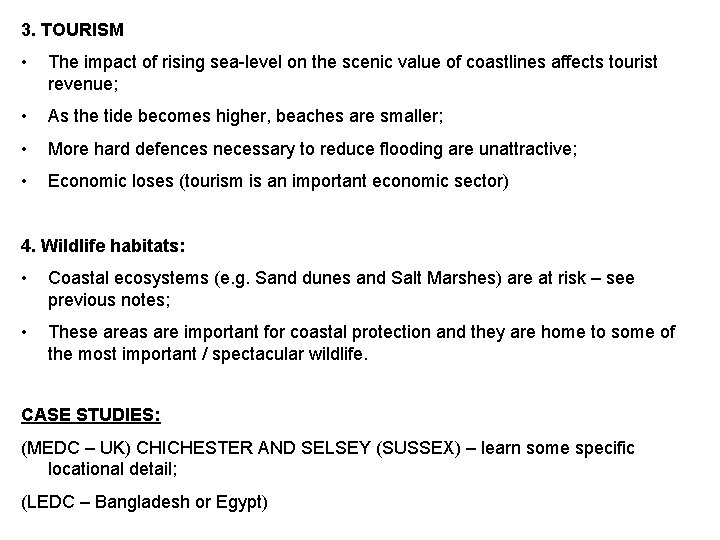 3. TOURISM • The impact of rising sea-level on the scenic value of coastlines