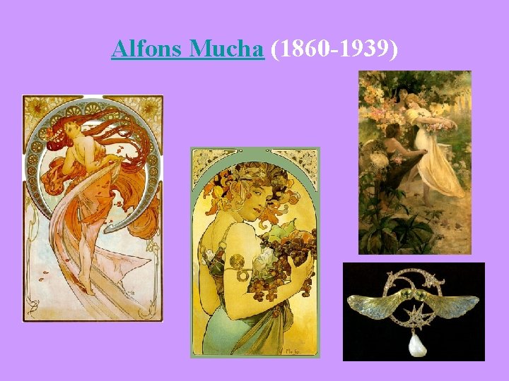Alfons Mucha (1860 -1939) 