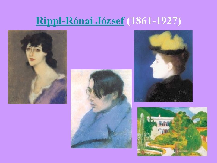 Rippl-Rónai József (1861 -1927) 