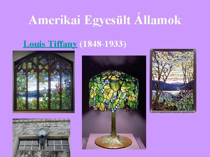 Amerikai Egyesült Államok Louis Tiffany (1848 -1933) 