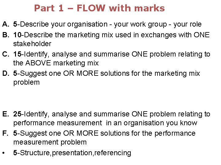 Part 1 – FLOW with marks A. 5 Describe your organisation your work group