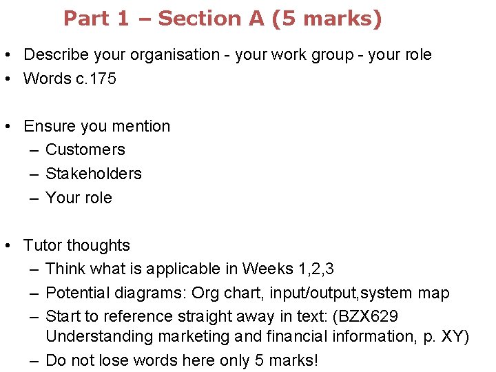 Part 1 – Section A (5 marks) • Describe your organisation your work group