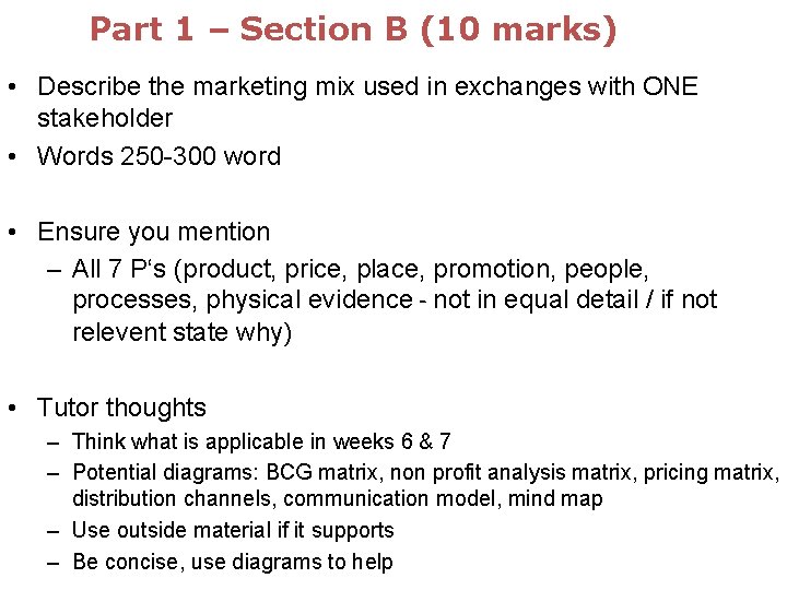 Part 1 – Section B (10 marks) • Describe the marketing mix used in