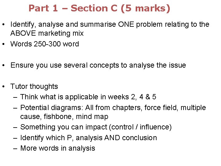 Part 1 – Section C (5 marks) • Identify, analyse and summarise ONE problem