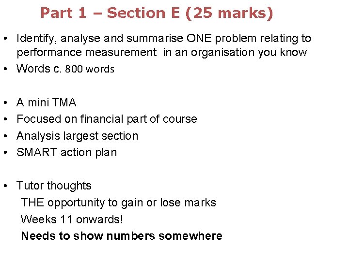 Part 1 – Section E (25 marks) • Identify, analyse and summarise ONE problem