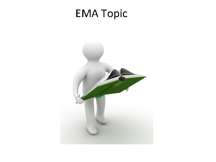 EMA Topic 