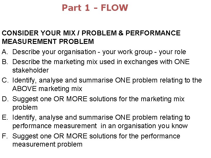 Part 1 - FLOW CONSIDER YOUR MIX / PROBLEM & PERFORMANCE MEASUREMENT PROBLEM A.