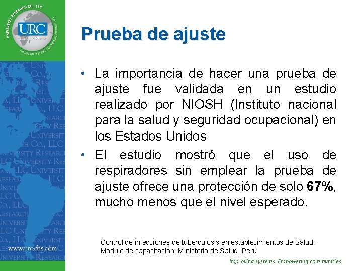 Prueba de ajuste • La importancia de hacer una prueba de ajuste fue validada