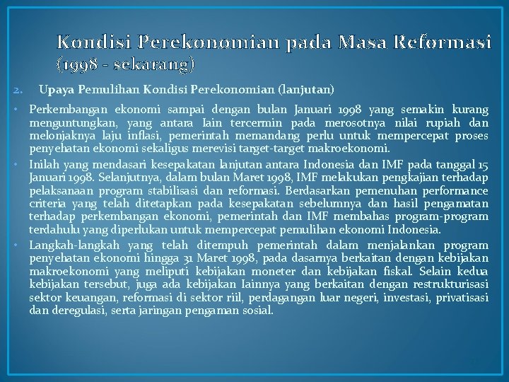Kondisi Perekonomian pada Masa Reformasi (1998 - sekarang) 2. Upaya Pemulihan Kondisi Perekonomian (lanjutan)