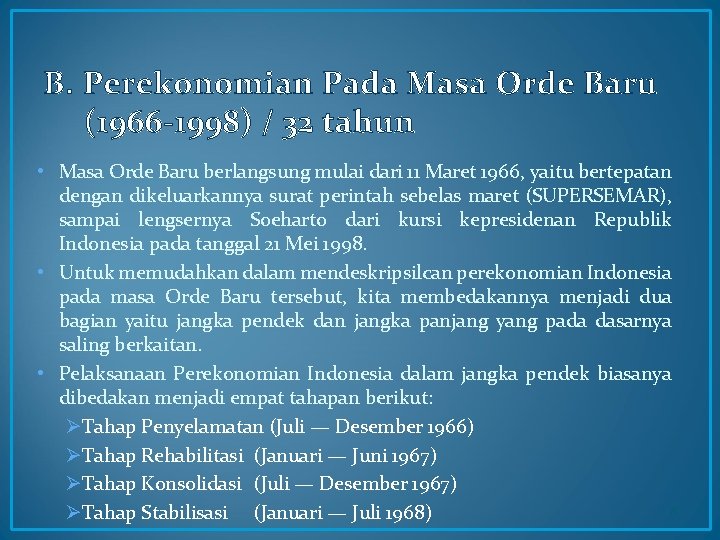 B. Perekonomian Pada Masa Orde Baru (1966 -1998) / 32 tahun • Masa Orde