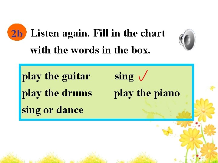 2 b Listen again. Fill in the chart with the words in the box.