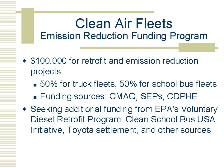 Clean Air Fleets Emission Reduction Funding Program w $100, 000 for retrofit and emission