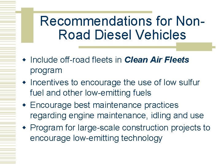 Recommendations for Non. Road Diesel Vehicles w Include off-road fleets in Clean Air Fleets