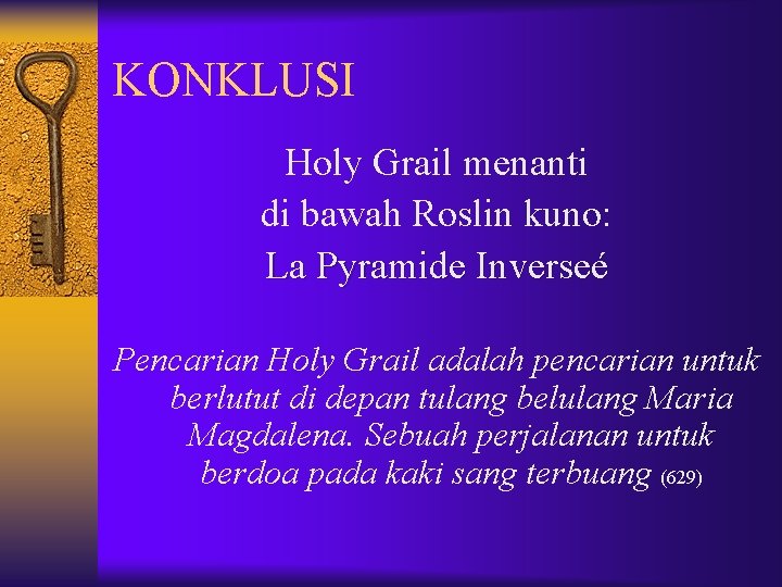 KONKLUSI Holy Grail menanti di bawah Roslin kuno: La Pyramide Inverseé Pencarian Holy Grail