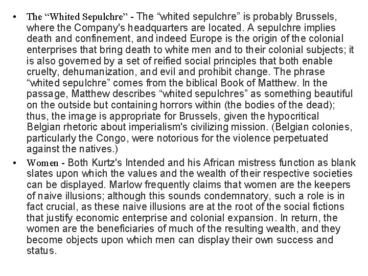  • The “Whited Sepulchre” - The “whited sepulchre” is probably Brussels, where the