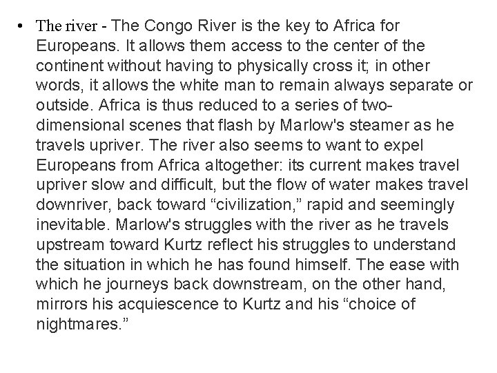  • The river - The Congo River is the key to Africa for