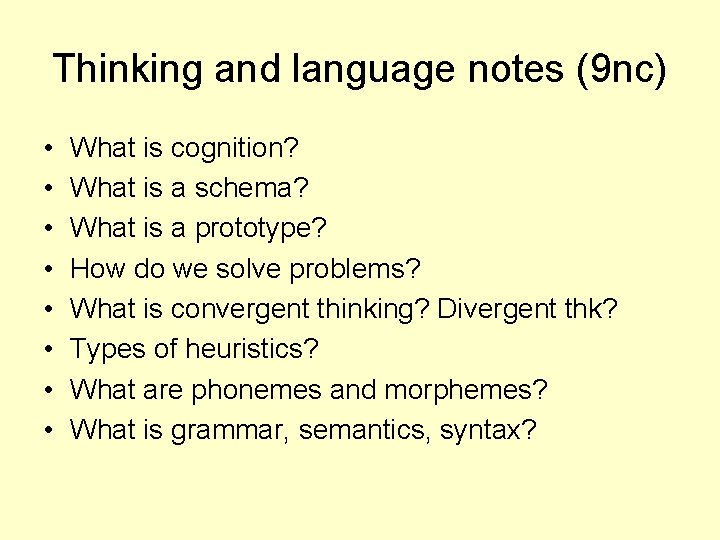 Thinking and language notes (9 nc) • • What is cognition? What is a