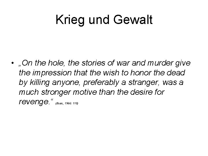 Krieg und Gewalt • „On the hole, the stories of war and murder give
