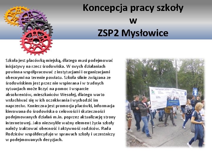 Koncepcja pracy szkoły Koncepcja w. Pracy szkoły ZSP 2 Mysłowice Szkoła jest placówką miejską,