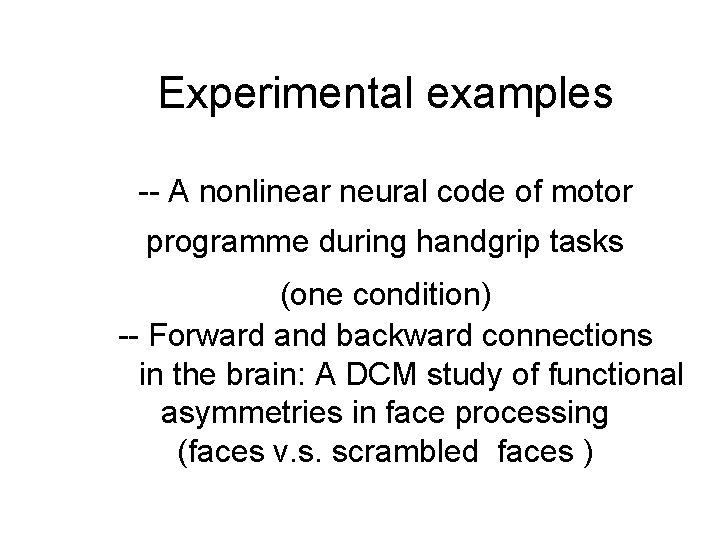 Experimental examples -- A nonlinear neural code of motor programme during handgrip tasks (one
