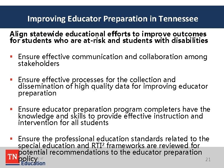 Improving Educator Preparation in Tennessee Align statewide educational efforts to improve outcomes for students