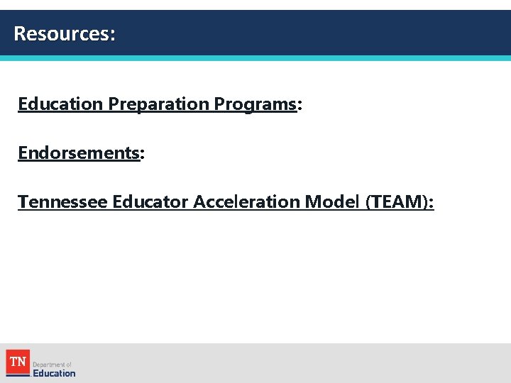 Resources: Education Preparation Programs: Endorsements: Tennessee Educator Acceleration Model (TEAM): 