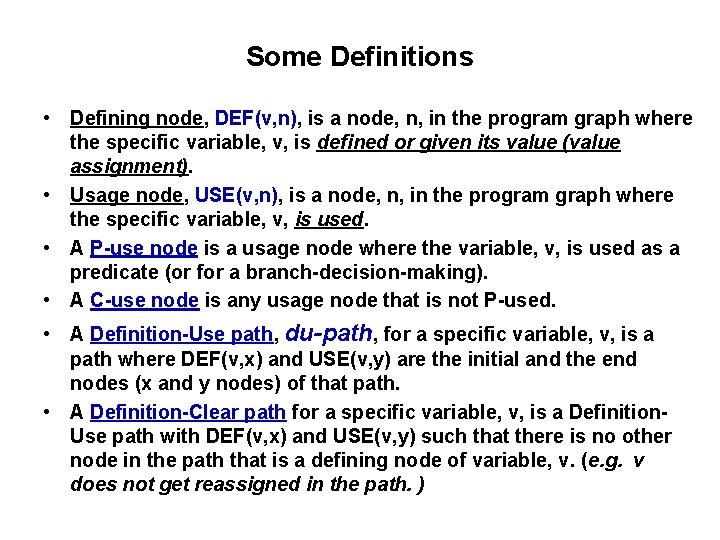 Some Definitions • Defining node, DEF(v, n), is a node, n, in the program