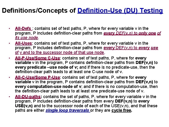 Definitions/Concepts of Definition-Use (DU) Testing • • • All-Defs : contains set of test