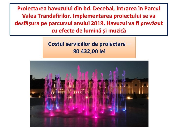 Proiectarea havuzului din bd. Decebal, intrarea în Parcul Valea Trandafirilor. Implementarea proiectului se va